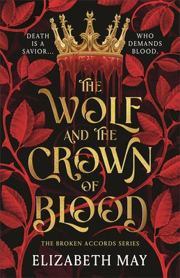 Cover Image for The Wolf and the Crown of Blood -- Elizabeth May, Hardcover