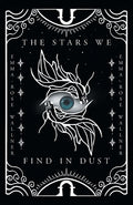 Cover Image for The Stars We Find in Dust -- Emma-Rose Wallner, Paperback