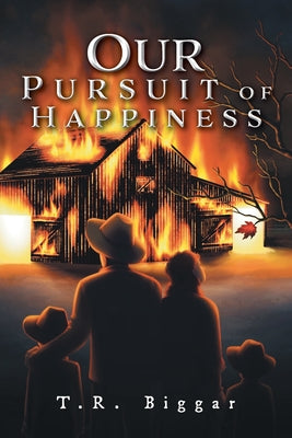 Cover Image for Our Pursuit of Happiness -- T. R. Biggar, Paperback
