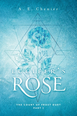 Cover Image for Lucifer's Rose -- A. E. Chenier, Paperback