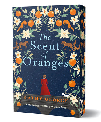 Cover Image for The Scent of Oranges: The Stunning Literary Retelling of the Beloved Classic Oliver Twist from a Brilliant Australian Author. -- Kathy George, Paperback