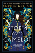 Cover Image for Storm Over Camelot: Book Three in the Morgan Le Fay Trilogy -- Sophie Keetch, Paperback