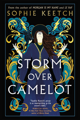 Cover Image for Storm Over Camelot: Book Three in the Morgan Le Fay Trilogy -- Sophie Keetch, Paperback