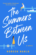 Cover Image for The Summers Between Us -- Noreen Nanja, Paperback