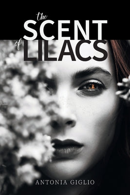 Cover Image for The Scent of Lilacs -- Antonia Giglio, Paperback