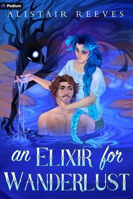 Cover Image for An Elixir for Wanderlust: A Romantasy -- Alistair Reeves, Paperback