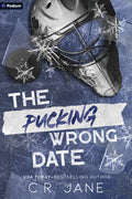 Cover Image for The Pucking Wrong Date: A Hockey Romance -- C. R. Jane, Paperback