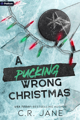 Cover Image for A Pucking Wrong Christmas: A Hockey Romance -- C. R. Jane, Paperback