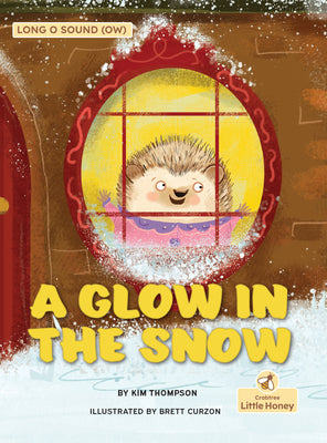 Cover Image for A Glow in the Snow -- Kim Thompson, Hardcover