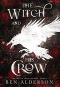 Cover Image for The Witch and His Crow -- Ben Alderson, Hardcover
