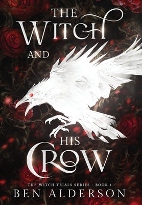 Cover Image for The Witch and His Crow -- Ben Alderson, Hardcover
