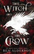 Cover Image for The Witch and His Crow -- Ben Alderson, Paperback