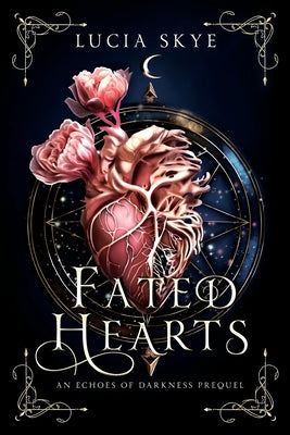 Cover Image for Fated Hearts -- Lucia Skye, Paperback