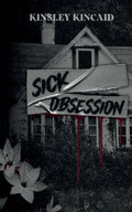 Cover Image for Sick Obsession -- Kinsley Kincaid, Paperback