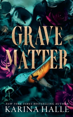 Cover Image for Grave Matter -- Karina Halle, Paperback