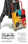 Cover Image for Black Passport: A Migrant's Memoir -- Paul Akpomuje, Paperback