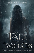 Cover Image for A Tale of Two Fates -- Julia Lauzon, Paperback