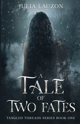 Cover Image for A Tale of Two Fates -- Julia Lauzon, Paperback