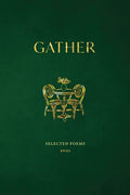 Cover Image for Gather: Selected Poems 2025 -- Maria Giesbrecht, Paperback