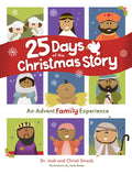Cover Image for 25 Days of the Christmas Story: An Advent Family Experience -- Josh Straub, Hardcover