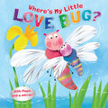 Cover Image for Where's My Little Love Bug?: A Mirror Book -- Pamela Kennedy, Board Books