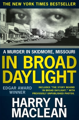 Cover Image for In Broad Daylight: A murder in Skidmore, Missouri -- Harry N. MacLean, Paperback