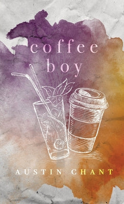 Cover Image for Coffee Boy -- Austin Chant, Paperback