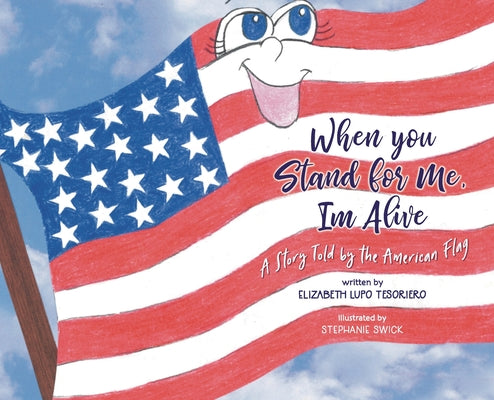 Cover Image for When You Stand For Me, I'm Alive -- Elizabeth Lupo Tesoriero, Hardcover