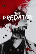 Cover Image for The Predator: A Dark Contemporary Mafia Romance -- Runyx , Paperback