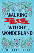 Cover Image for Walking in a Witchy Wonderland -- Juliette Cross, Paperback