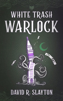 Cover Image for White Trash Warlock -- David R. Slayton, Paperback