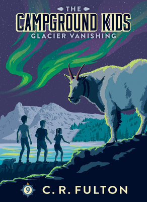Cover Image for Glacier Vanishing: #9 -- C. R. Fulton, Library Binding