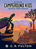 Cover Image for Joshua Tree Mirage: #12 -- C. R. Fulton, Library Binding