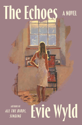 Cover Image for The Echoes -- Evie Wyld, Hardcover