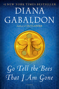 Cover Image for Go Tell the Bees That I Am Gone -- Diana Gabaldon, Paperback