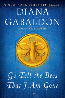 Cover Image for Go Tell the Bees That I Am Gone -- Diana Gabaldon, Paperback