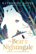 Cover Image for The Bear and the Nightingale -- Katherine Arden, Paperback