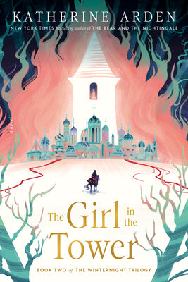 Cover Image for The Girl in the Tower -- Katherine Arden, Paperback