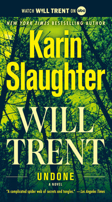 Cover Image for Undone: Will Trent -- Karin Slaughter, Mass Market Paperback