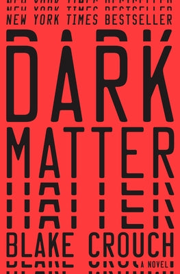 Cover Image for Dark Matter -- Blake Crouch, Hardcover