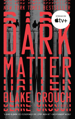 Cover Image for Dark Matter -- Blake Crouch, Paperback