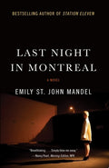 Cover Image for Last Night in Montreal -- Emily St John Mandel, Paperback