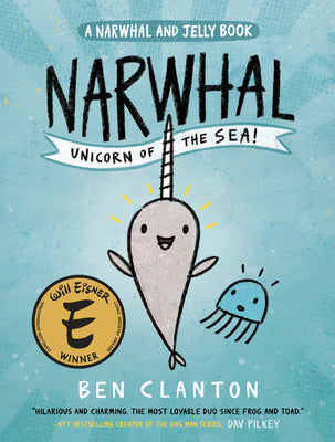 Cover Image for Narwhal: Unicorn of the Sea! (a Narwhal and Jelly Book #1) -- Ben Clanton, Hardcover