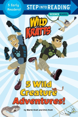 Cover Image for 5 Wild Creature Adventures! (Wild Kratts) -- Chris Kratt, Paperback