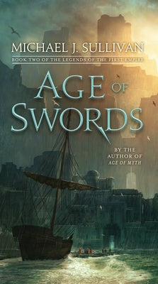 Cover Image for Age of Swords: Book Two of the Legends of the First Empire -- Michael J. Sullivan, Mass Market Paperback