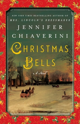 Cover Image for Christmas Bells -- Jennifer Chiaverini, Paperback