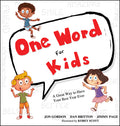 Cover Image for One Word for Kids: A Great Way to Have Your Best Year Ever -- Jon Gordon, Hardcover