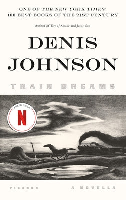 Cover Image for Train Dreams: A Novella -- Denis Johnson, Paperback