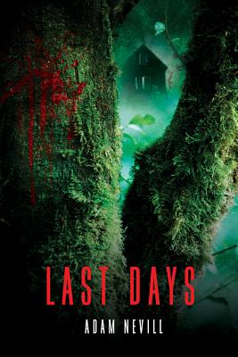 Cover Image for Last Days -- Adam Nevill, Paperback