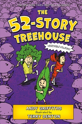 Cover Image for The 52-Story Treehouse: Vegetable Villains! -- Andy Griffiths, Hardcover